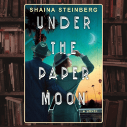 under the paper moon (a bishop & gallagher mystery) by shaina steinberg