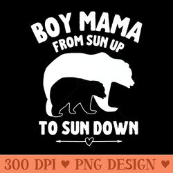 funny mama bear mama from son up to sun down mothers day premium - high resolution png designs