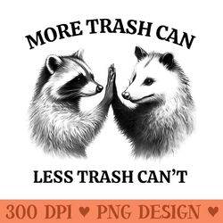 more trash can less trash cant funny raccoon opossum meme - png design files
