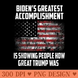 funny bidens greatest accomplishment is showing trump 2024 - transparent png clipart