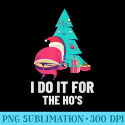 mens i do it for the hos funny inappropriate christmas - fashionable shirt design