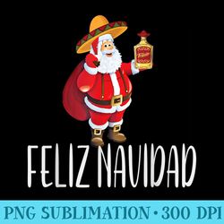 feliz navidad mexican santa christmas tequila - shirt graphic resources