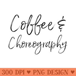 womens coffee and choreography dance fitness instructor ballet - transparent png clipart