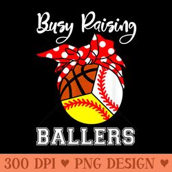 busy raising ballers funny baseball softball basketball mom - printable png images