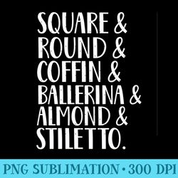 square round coffin ballerina almond stiletto nail shapes - sublimation png designs