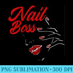 nail boss funny nail artist nail technician nail tech - png download