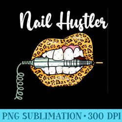 leopard lips with nail technician drill cool nail hustler - png design assets