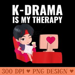 kdrama funny korean drama kdrama is my therapy - png design files