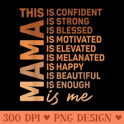 african american mama is me melanin mommy queen mothers day - exclusive png designs