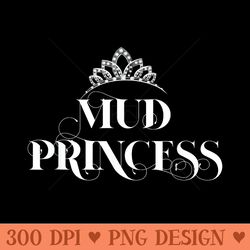 Mud Princess Funny Mud Run 4 Wheel Tshirt - Mug Sublimation Png