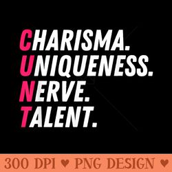 charisma, uniqueness, nerve, talent drag race queen quote - mug sublimation png