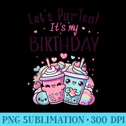 its my birthday bubble boba tea bday ns girls - png download source