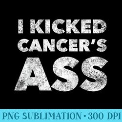 i kicked cancers ass awareness for cancer survivor - png clipart download
