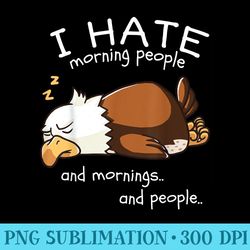 i hate morning people and mornings and people bird eagle - transparent png resource