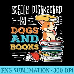 easily distracted by dogs and books for book nerds - download transparent graphic
