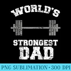 strong dad gym best daddy ever fathers day outfit - transparent png clipart