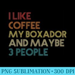 boxador dog owner coffee lovers funny quote vintage retro - high resolution png download