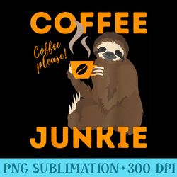 coffee junkie funny coffee lover caffeine tired sloth - download png graphic