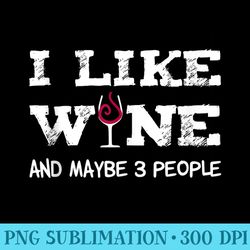 i like wine and maybe 3 people sommelier wine lover - png graphic design
