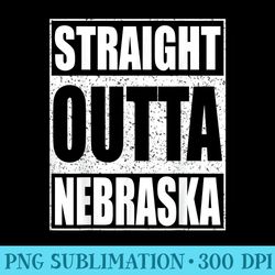 straight outta nebraska t patriotic nebraska state - high resolution png design