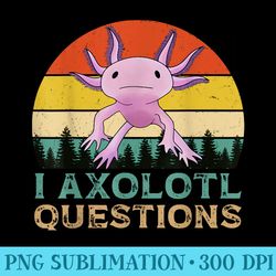 i axolotl questions funny blue axolotl kawaii - download shirt png