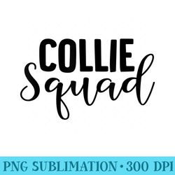 collie squad collie lover for collie lover - transparent png clipart