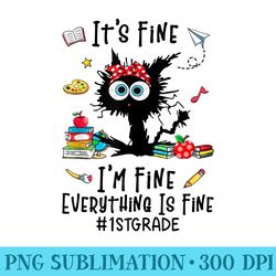 black cat its fine im fine everything 1st grade teachers - png graphics