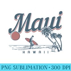 maui hawaii surf beach vintage souvenir surfing surfer sweatshirt - digital png downloads