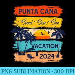 punta cana vacation 2024 matching family group trip - unique sublimation png download