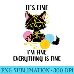 its fine im fine everything is fine funny black cat kitty - high quality png files