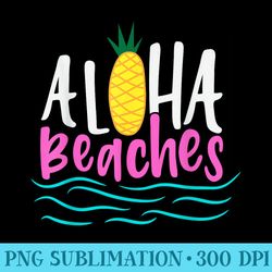 aloha beaches hawaii beach summer vacation - ready to print png designs