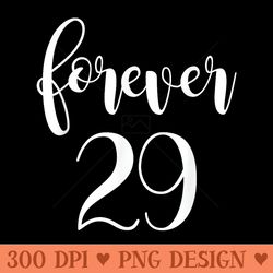 forever 29 funny 30th happy birthday t man woman - png download