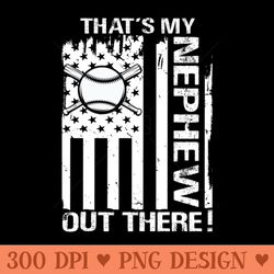 thats my nephew out there baseball - exclusive png designs
