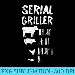 Serial Griller Fathers Day Funny Grilling Grill Bbq Master - Png Download Resource