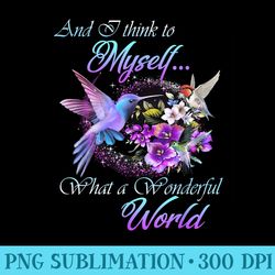 and i think to myself what a wonderful world - png picture gallery download