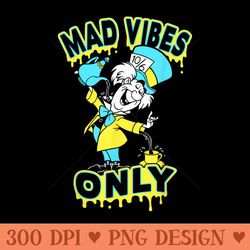 disney alice in wonderland mad hatter mad vibes only - png graphics