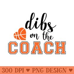 dibs on the coach basketball heart funny - high resolution png download