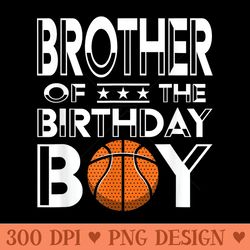 brother of the birthday party a favorite basketball - printable png images