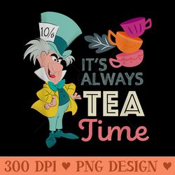 disney alice in wonderland mad hatter itu2019s always tea time - png design downloads