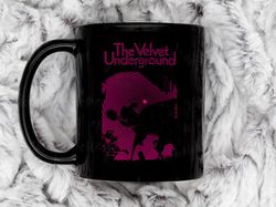 the velvet underground coffee mug, 11 oz ceramic mug