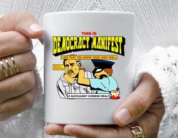 this is democracy manifest 5 coffee mug, 11 oz ceramic mug_1