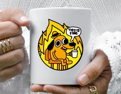 this is fine coffee mug, 11 oz ceramic mug_1