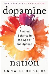 dopamine nation: finding balance in the age of indulgence - digitalpaperless