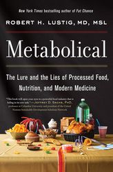 metabolical: the lure and the lies of processed food, nutrition, and modern medicine - digitalpaperless