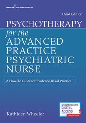 psychotherapy for the advanced practice psychiatric nurse: a how-to guide for evidence-based practice - digitalpaperless