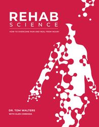 rehab science: how to overcome pain and heal from injury - digitalpaperless