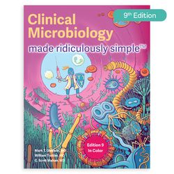 clinical microbiology made ridiculously simple: color edition 9th edition - digitalpaperless