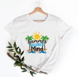 summer state of mind shirt, summer vacation shirt, beach shirt, vacation shirt, gift for summer lover, summer shirt