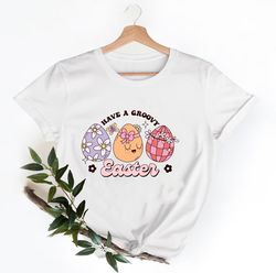 have a groovy easter shirt, easter bunny, carrot shirt, easter shirt, easter family shirt, easter day shirt, easter