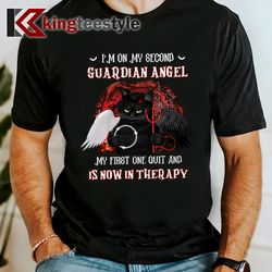 i'm on my second guardian angel my first one quit and is now in therapy – black cat devil, devil and angel t- shirt